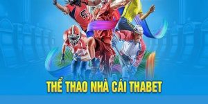 Siêu phẩm cá cược thể thao Thabet hiện đại